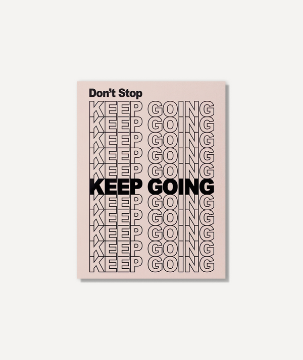 Don't Stop Keep Going