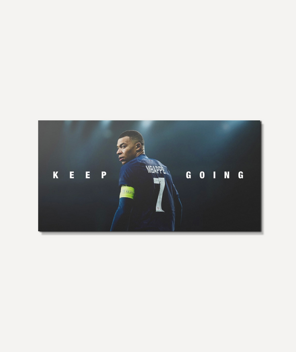 Keep Going Kylian Mbappé