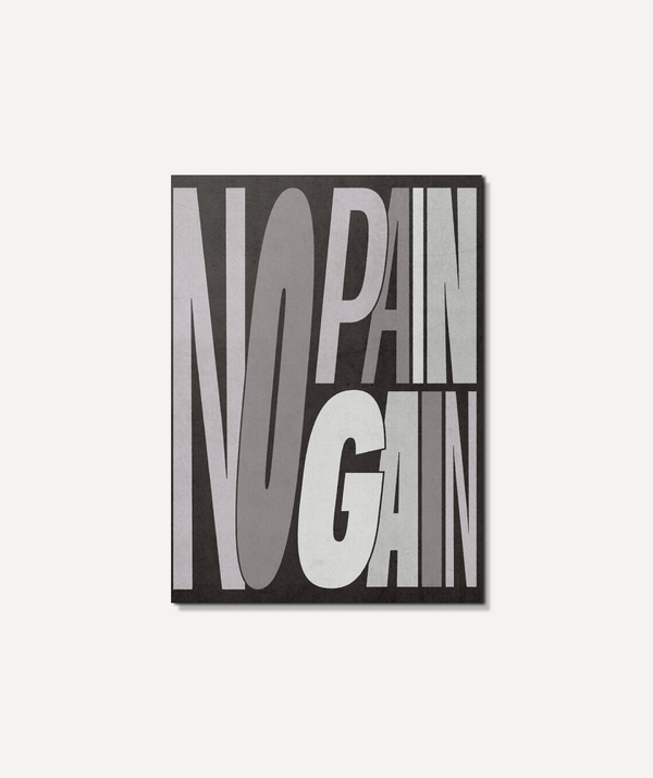 No Pain No Gain