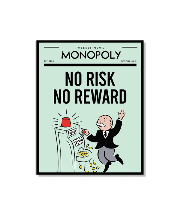 No Risk No Reward