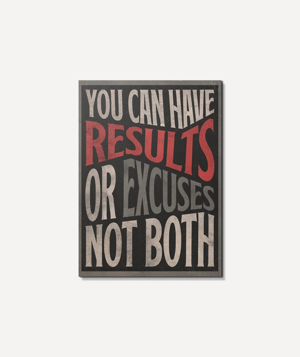 Results or Excuses