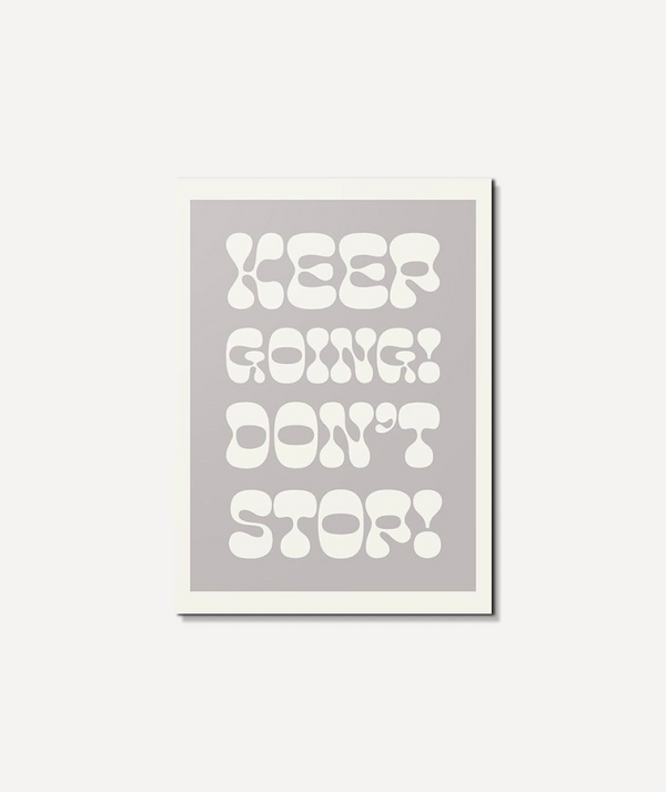 Keep Going Dont Stop