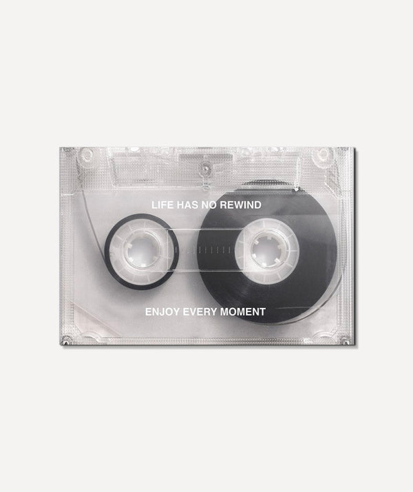 Life Has No Rewind